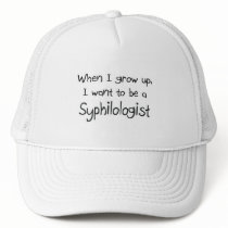 When I grow up I want to be a Syphilologist hats