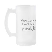 When I grow up I want to be a Toxicologist Mugs