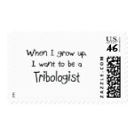 When I grow up I want to be a Tribologist postage