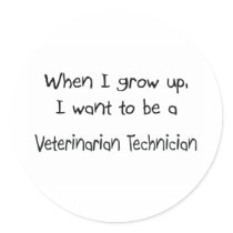 When I grow up I want to be a Veterinarian Technic stickers by professions When I grow up I want to be a Veterinarian Technic stickers
