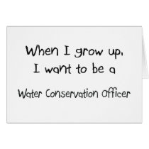 When I grow up I want to be a Water Conservation O cards by professions When I grow up I want to be a Water Conservation O cards