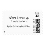 When I grow up I want to be a Water Conservation O postage