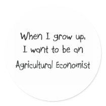 When I grow up I want to be an Agricultural Econom stickers by professions When I grow up I want to be an Agricultural Econom stickers