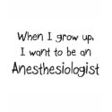 When I grow up I want to be an Anesthesiologist t-shirts by professions When I grow up I want to be an Anesthesiologist t-shirts