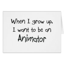 When I grow up I want to be an Animator cards by professions When I grow up I want to be an Animator cards