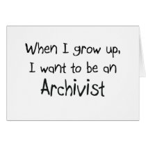 When I grow up I want to be an Archivist cards by professions When I grow up I want to be an Archivist cards