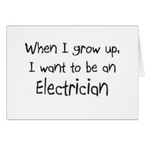 When I grow up I want to be an Electrician cards
