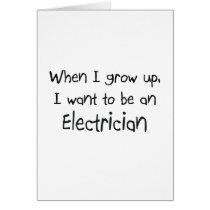 When I grow up I want to be an Electrician cards