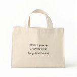 When I grow up I want to be an Employee Benefit Co bags