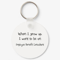 When I grow up I want to be an Employee Benefit Co keychains
