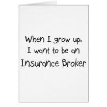 When I grow up I want to be an Insurance Broker cards by professions When I grow up I want to be an Insurance Broker cards