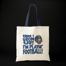 When I Grow Up I'm Playing Football bags