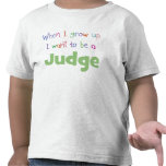 When I Grow Up Judge t-shirts
