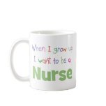 When I Grow Up Nurse mugs