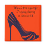 When I lose weight Fridge Magnets