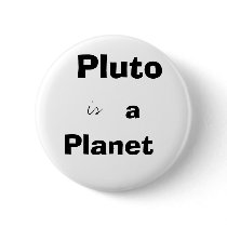 When I was your Age, Pluto was a Planet buttons by dsalmon When I was your Age, Pluto was a Planet buttons