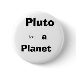 When I was your Age, Pluto was a Planet buttons
