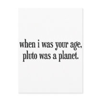 When I Was Your Age Pluto Was a Planet postcards