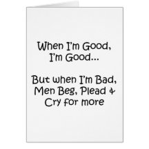 When I'm Good Card