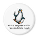 When in Danger Penguin Magnets