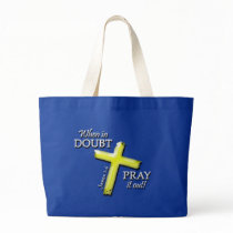 When in Doubt . . . Bag
