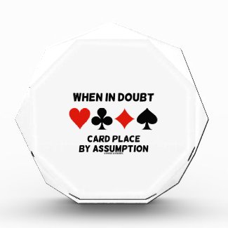 When In Doubt Card Place By Assumption (Bridge) Awards