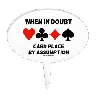 When In Doubt Card Place By Assumption (Bridge) Cake Toppers