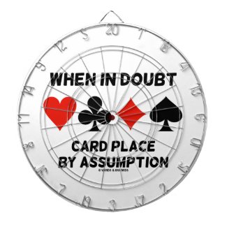 When In Doubt Card Place By Assumption (Bridge) Dart Board