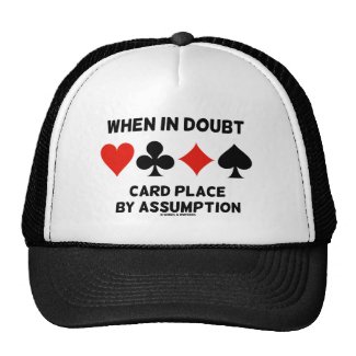 When In Doubt Card Place By Assumption (Bridge) Trucker Hat