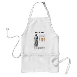 When In Rome Do As Romans Do (Toga Clothing) Adult Apron
