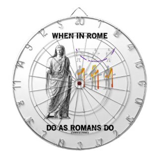 When In Rome Do As Romans Do (Toga Clothing) Dartboards