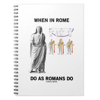When In Rome Do As Romans Do (Toga Clothing) Note Book