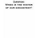 When is the winter of our discontent? t-shirts by brandyllyn When is the winter of our discontent? t-shirts