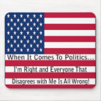 When It Comes To Politics mousepad