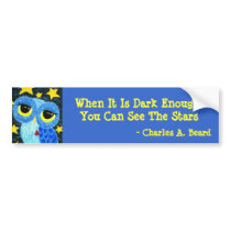When It Is Dark Owl Bumper Sticker bumper stickers
