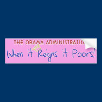 When it Reigns it Poors bumper stickers