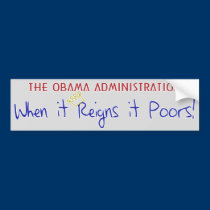 When it Reigns it Poors bumper stickers