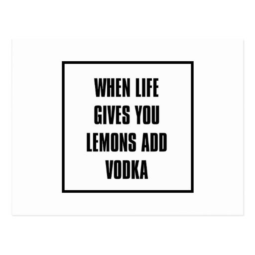 when life gives you lemons ADD vodka Postcard Zazzle
