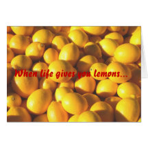 When life gives you lemons... card