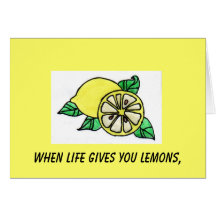 When Life Gives You Lemons, Card