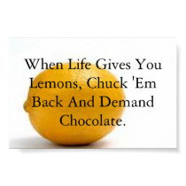 When life gives you lemons, i love chocolate posters