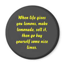 When life gives you lemons magnets by switzerland2395 When life gives you lemons magnets