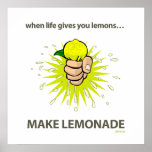 When life gives you lemons...MAKE LEMONADE Posters