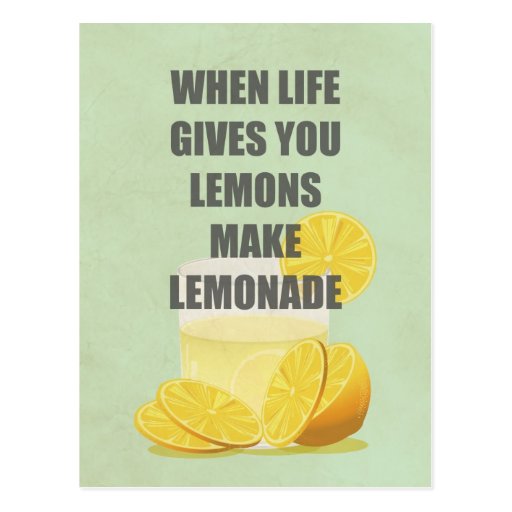 When life gives you lemons, make lemonade quotes postcard Zazzle