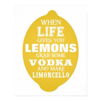 When Life gives you Lemons Make Limoncello Posters