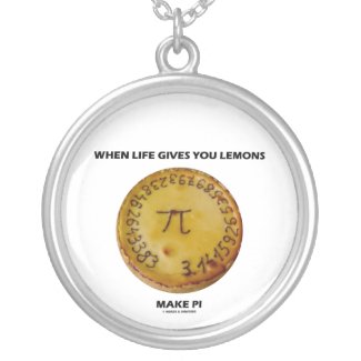 When Life Gives You Lemons Make Pi (Pi Humor) Pendant