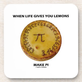 When Life Gives You Lemons Make Pi (Pie Humor) Coasters