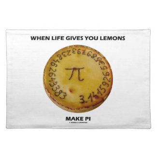 When Life Gives You Lemons Make Pi (Pie Humor) Placemats