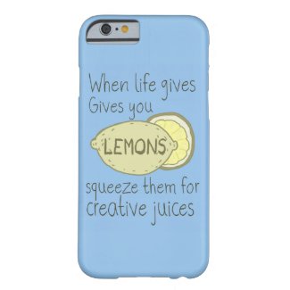 When Life Gives You lemons, Squeeze Them iPhone 6 Case
