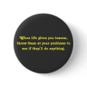 When life gives you lemons, throw them at your ... buttons